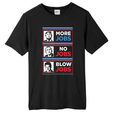 Funny Donald Trump More Jobs Obama No Jobs Bill Clinton Blow Tall Fusion ChromaSoft Performance T-Shirt