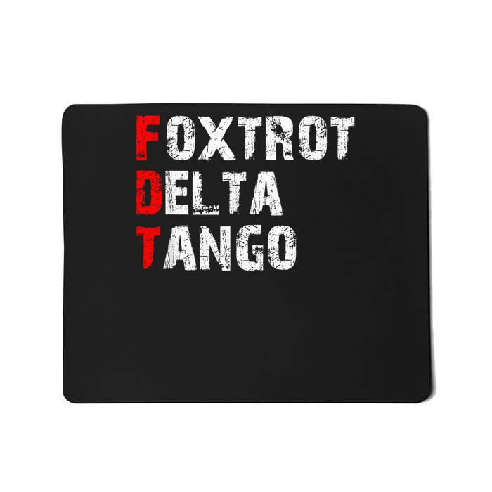 Foxtrots Delta Tangos Foxtrots Delta Tangos Mousepad