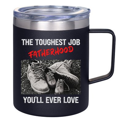 Fathers Day The Toughest Job Youll Ever Love Fatherhood Gift 12oz Stainless Steel Coffee Mug