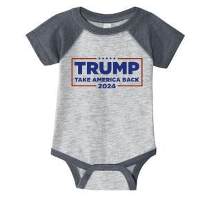 Funny Donald Trump 2024 Take America Back Maga Gift Infant Baby Jersey Bodysuit