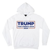 Funny Donald Trump 2024 Take America Back Maga Gift Hoodie