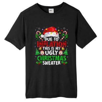 Funny Due To Inflation Ugly Christmas Sweaters For Tall Fusion ChromaSoft Performance T-Shirt