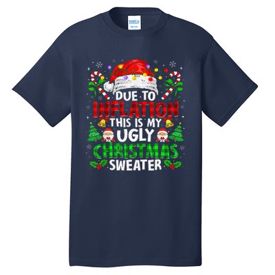 Funny Due To Inflation Ugly Christmas Sweaters For Tall T-Shirt