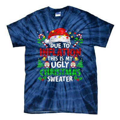 Funny Due To Inflation Ugly Christmas Sweaters For Tie-Dye T-Shirt