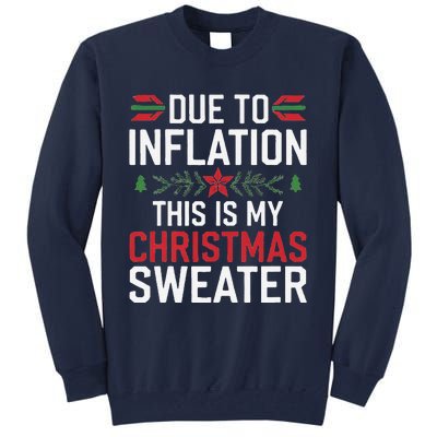 Funny Due To Inflation Ugly Christmas Sweaters Tall Sweatshirt