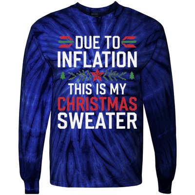 Funny Due To Inflation Ugly Christmas Sweaters Tie-Dye Long Sleeve Shirt