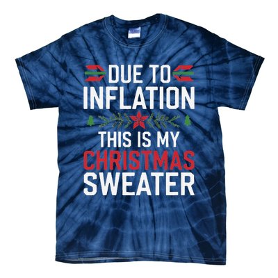 Funny Due To Inflation Ugly Christmas Sweaters Tie-Dye T-Shirt