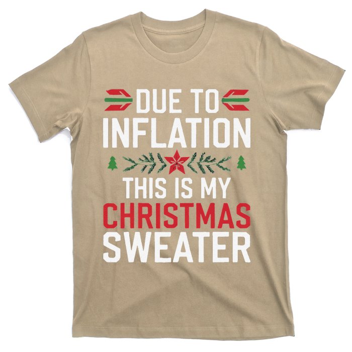 Funny Due To Inflation Ugly Christmas Sweaters T-Shirt