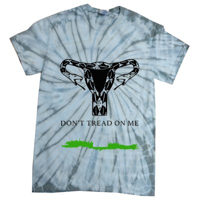 Feminist Don’T Tread On Me Uterus Don’T Tread On Me Uterus Tie-Dye T-Shirt
