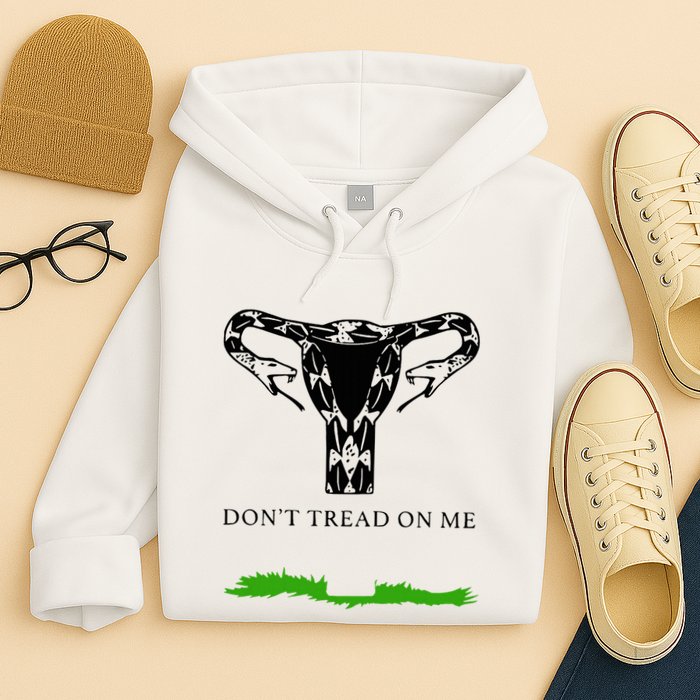Feminist Don’T Tread On Me Uterus Don’T Tread On Me Uterus Hoodie