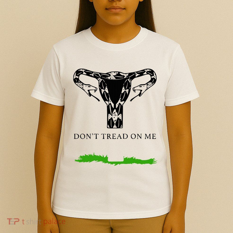Feminist Don’T Tread On Me Uterus Don’T Tread On Me Uterus T-Shirt