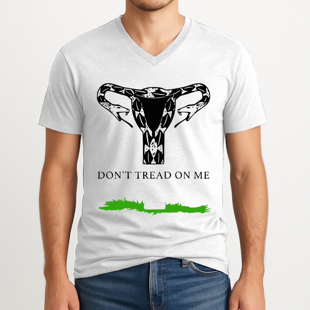 Feminist Don’T Tread On Me Uterus Don’T Tread On Me Uterus V-Neck T-Shirt