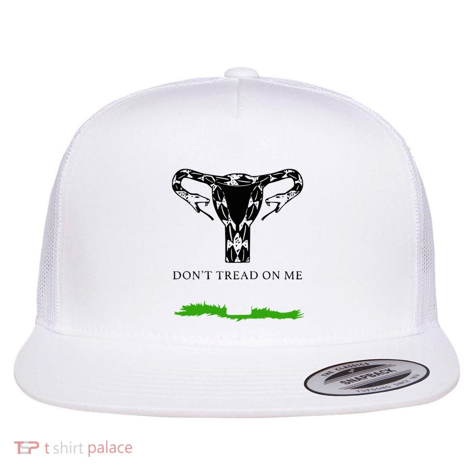 Feminist Don’T Tread On Me Uterus Don’T Tread On Me Uterus Flatbill Hat