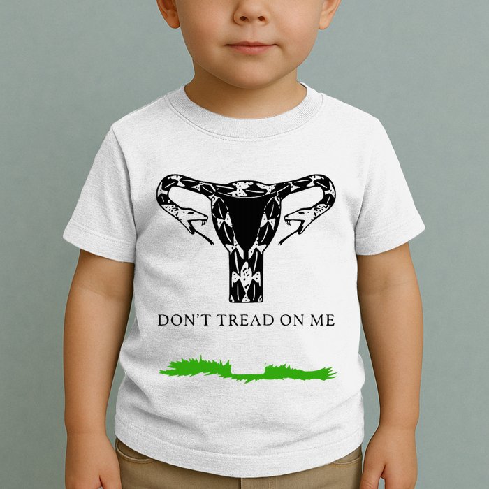 Feminist Don’T Tread On Me Uterus Don’T Tread On Me Uterus Toddler T-Shirt