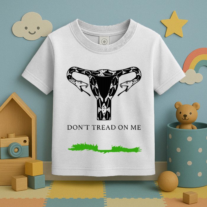 Feminist Don’T Tread On Me Uterus Don’T Tread On Me Uterus Toddler T-Shirt