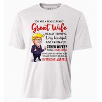 Funny Donald Trump YouRe A Really Great Wife Wife Life Cooling Performance Crew T-Shirt