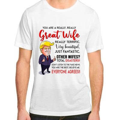 Funny Donald Trump YouRe A Really Great Wife Wife Life Adult ChromaSoft Performance T-Shirt