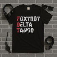 Foxtrots Delta Tangos Funny Foxtrots Delta Tangos T-Shirt