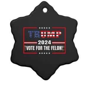 Funny Donald Trump Supporter 2024 Vote For The Felon Ceramic Star Ornament