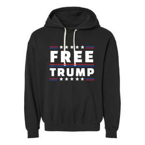 Free Donald Trump Republican Support Garment-Dyed Fleece Hoodie