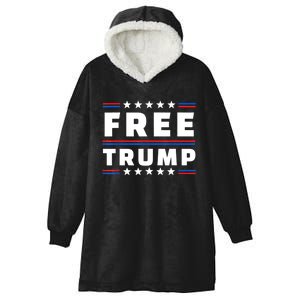 Free Donald Trump Republican Support Hooded Wearable Blanket