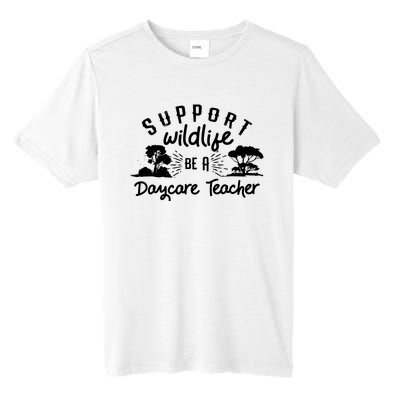 Funny Daycare Teacher Childcare Provider Support Wildlife Tall Fusion ChromaSoft Performance T-Shirt