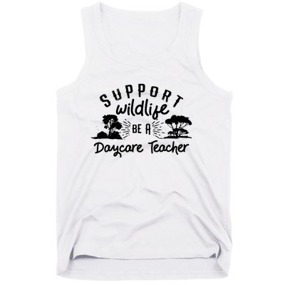 Funny Daycare Teacher Childcare Provider Support Wildlife Tank Top