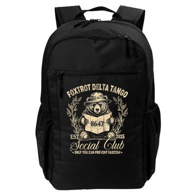 Foxtrot Delta Tango Social Club Only You Can Prevent Fascism Daily Commute Backpack