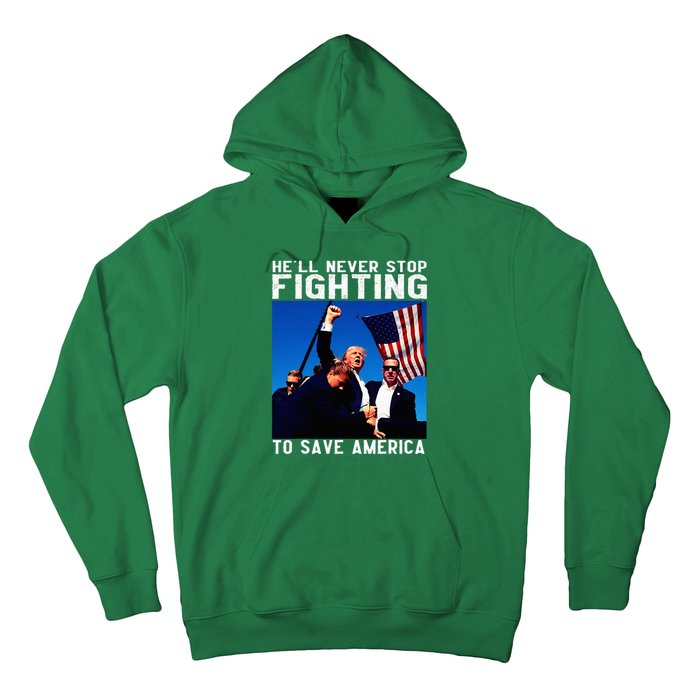 Funny Donald Trump HeLl Never Stop Fighting To Save America Hoodie