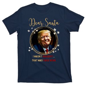 Funny Donald Trump Dear Santa I WasnT Naughty Christmas Mug T-Shirt