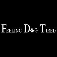 Feeling Dog Tired   Doggie Tank