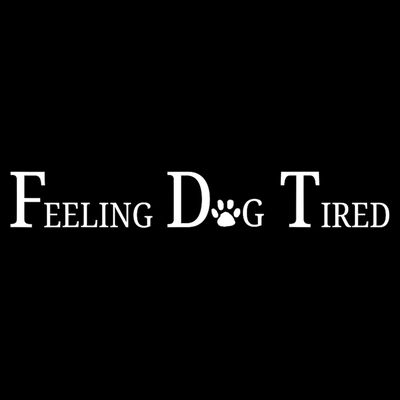 Feeling Dog Tired   T-Shirt