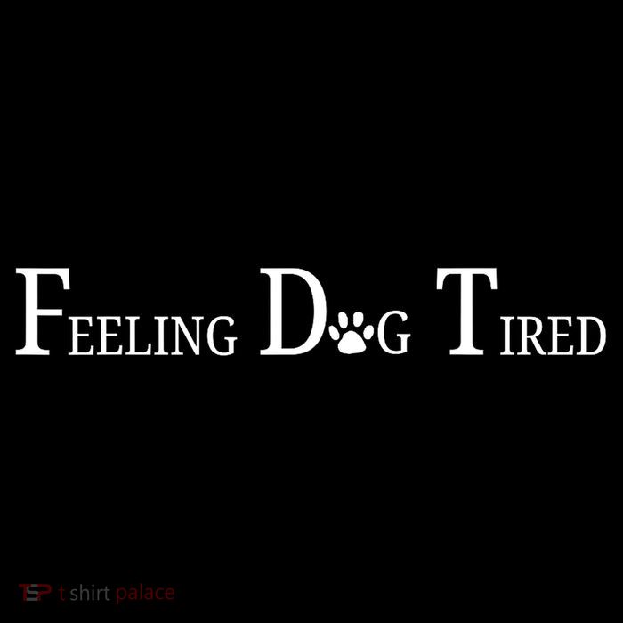 Feeling Dog Tired   Baby Bodysuit