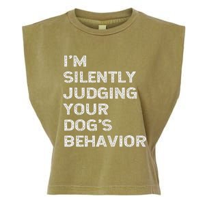 Funny Dog Trainer IM Silently Judging Your DogS Behaviour Garment-Dyed Women's Muscle Tee