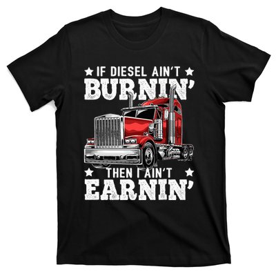 Funny Diesel Trucker Big Rig Semitrailer Truck Driver T-Shirt