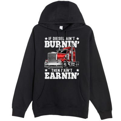 Funny Diesel Trucker Big Rig Semitrailer Truck Driver Premium Pullover Hoodie