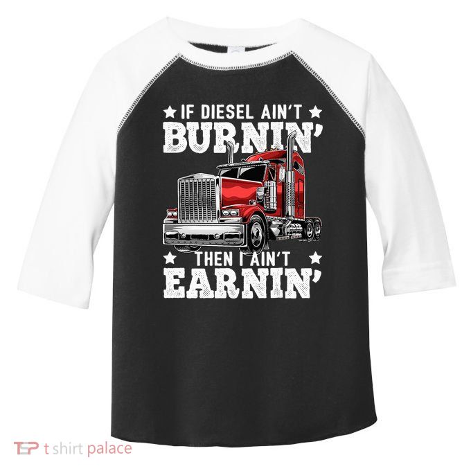 Funny Diesel Trucker Big Rig Semitrailer Truck Driver Toddler Fine Jersey T-Shirt