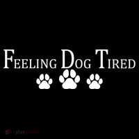 Feeling Dog Tired   Tall T-Shirt