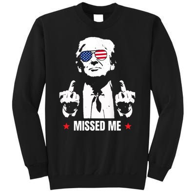 Funny Donald Trump Missed Me Sweatshirt