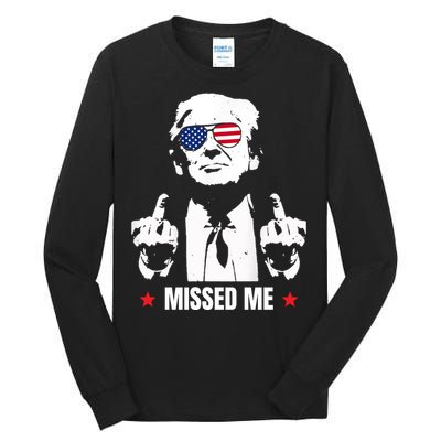 Funny Donald Trump Missed Me Tall Long Sleeve T-Shirt