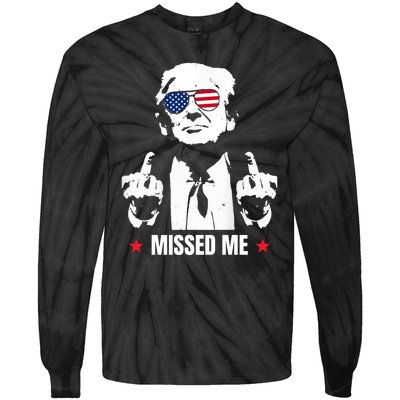 Funny Donald Trump Missed Me Tie-Dye Long Sleeve Shirt