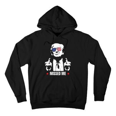 Funny Donald Trump Missed Me Tall Hoodie