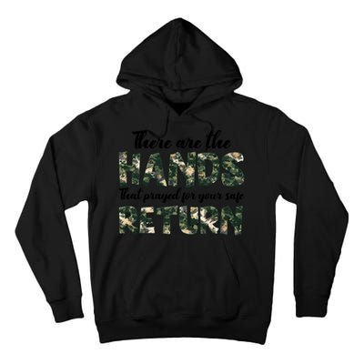 Father's Day There Are The Hands That Prayed Veteran Camo Tall Hoodie