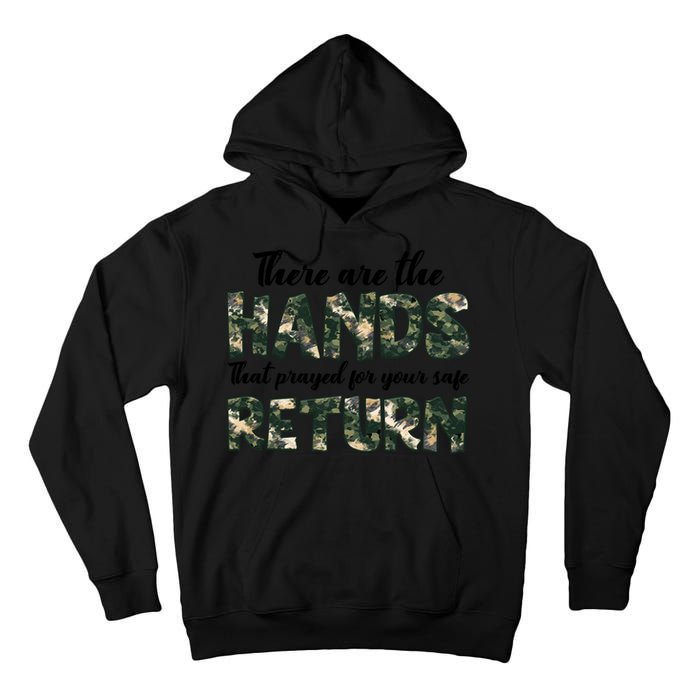 Father's Day There Are The Hands That Prayed Veteran Camo Tall Hoodie