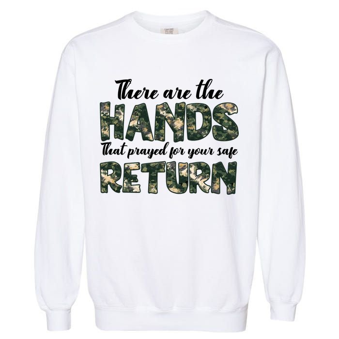 Father's Day There Are The Hands That Prayed Veteran Camo Garment-Dyed Sweatshirt