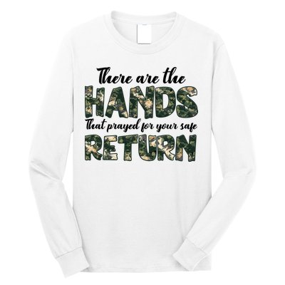 Father's Day There Are The Hands That Prayed Veteran Camo Long Sleeve Shirt