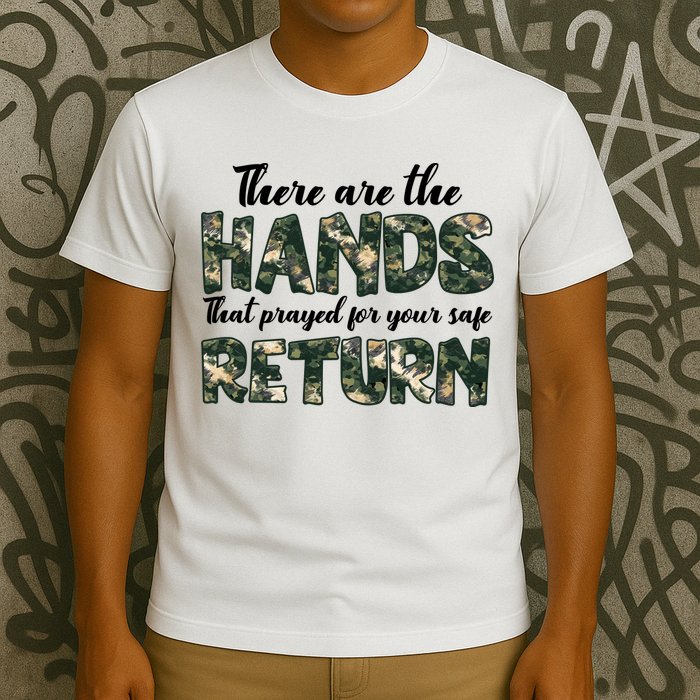 Father's Day There Are The Hands That Prayed Veteran Camo T-Shirt