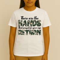 Father's Day There Are The Hands That Prayed Veteran Camo T-Shirt