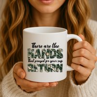 Father's Day There Are The Hands That Prayed Veteran Camo Mug