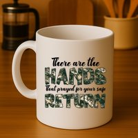 Father's Day There Are The Hands That Prayed Veteran Camo Mug